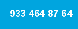 933 464 87 64 933 464 87 64